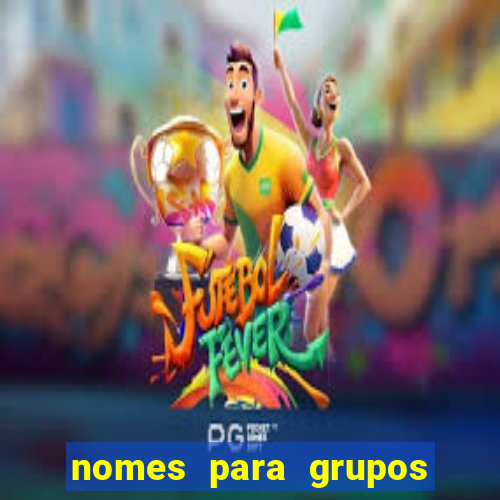 nomes para grupos de amigos cachaceiros